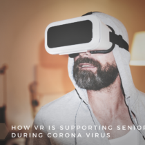 How VR is Supporting Seniors During Corona Virus